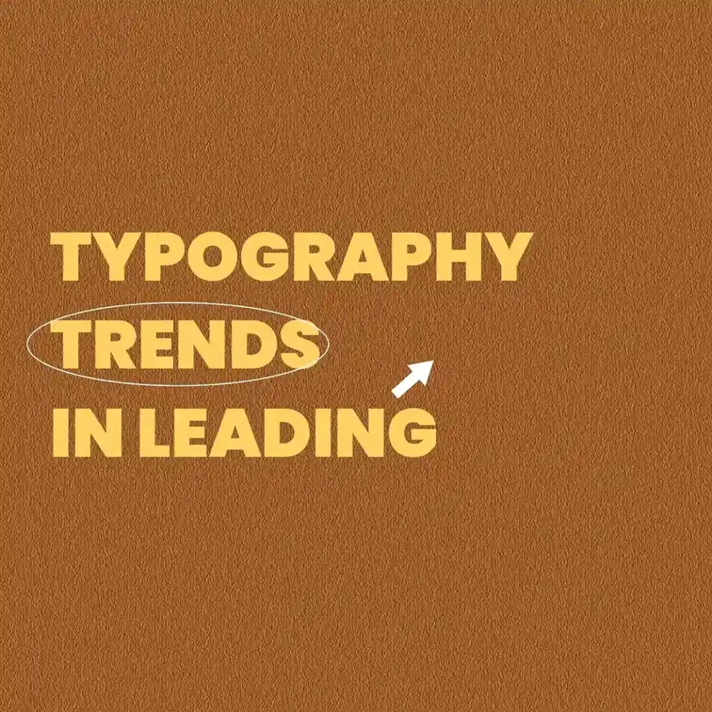 Leading typography trends