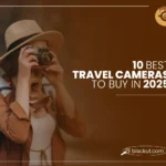 10 Best Travel Cameras to Buy in 2025