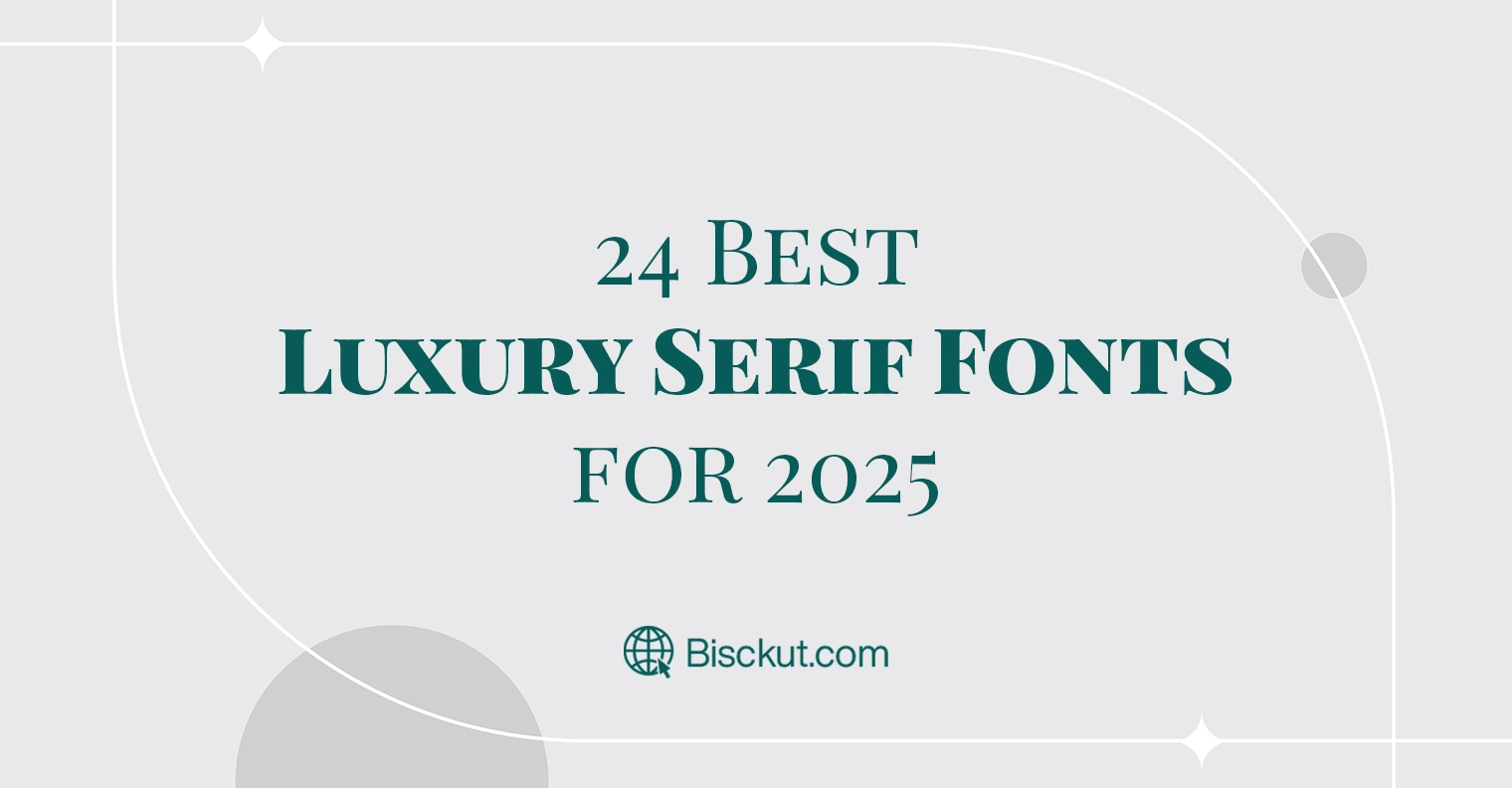 24 Best Luxury Serif Fonts for 2025